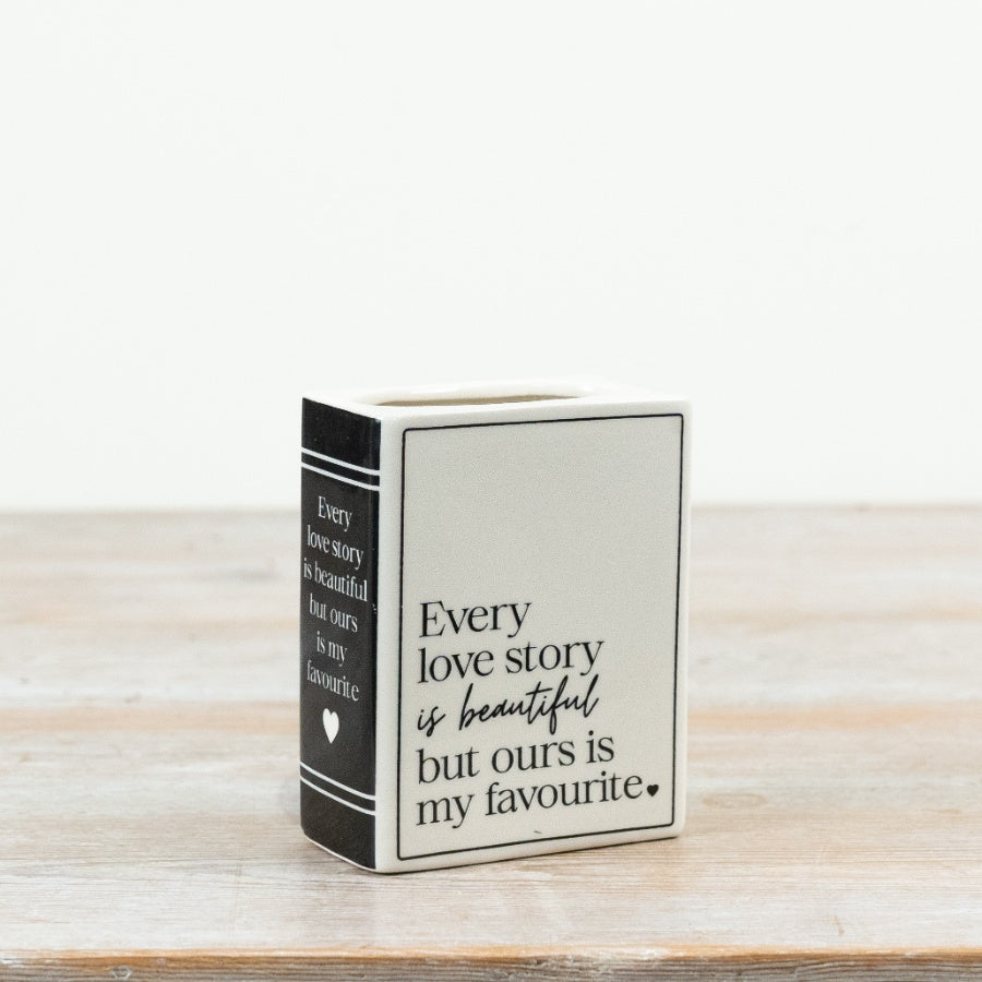 Book Vase: Every Love Story | Ceramic Book Shaped Vase 10.5cm