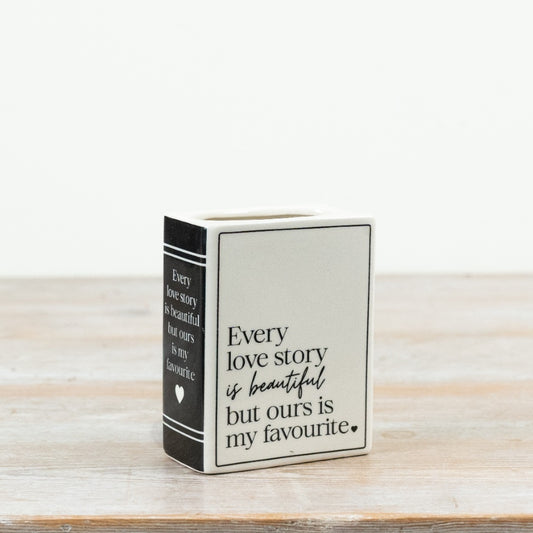 Book Vase: Every Love Story | Ceramic Book Shaped Vase 10.5cm