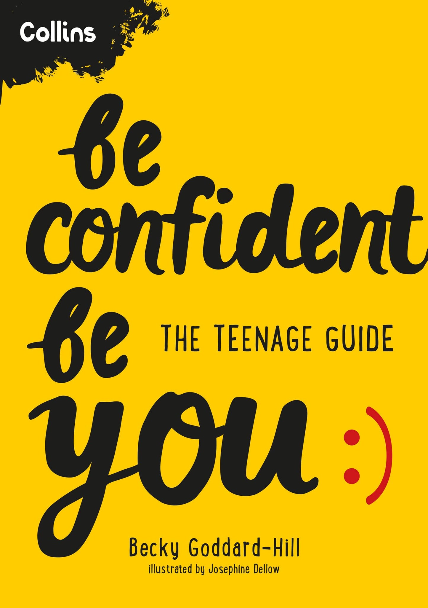Be Confident, Be You: The Teenage Guide