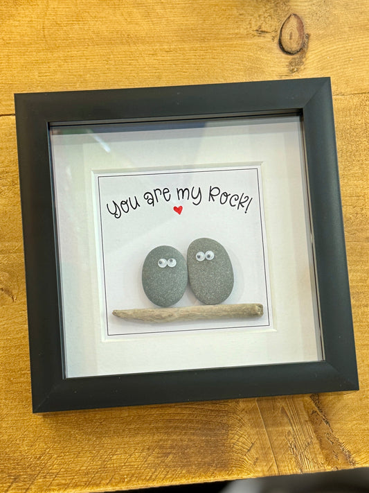 Pebble Frame (handmade): You Are My Rock