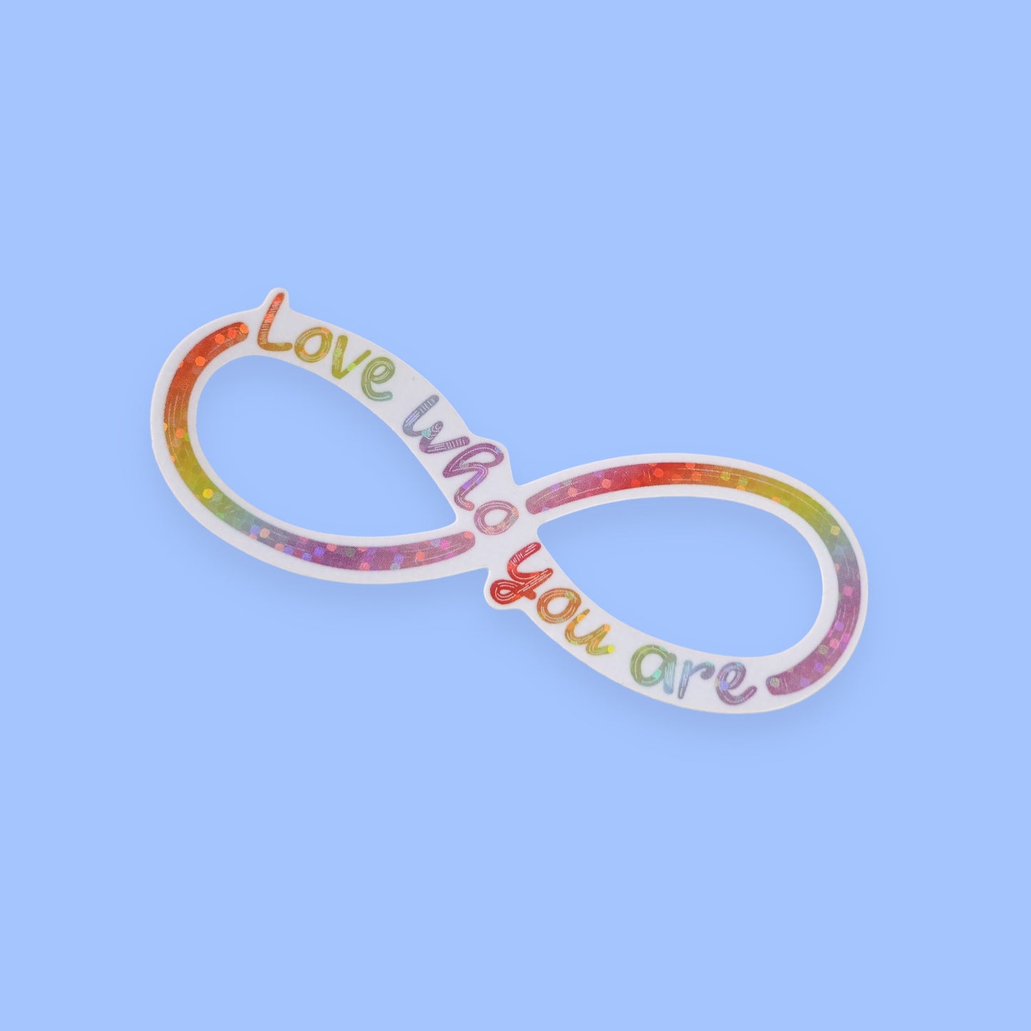 Love Who You Are Glitter Sticker | Celebrating Neurodiversity