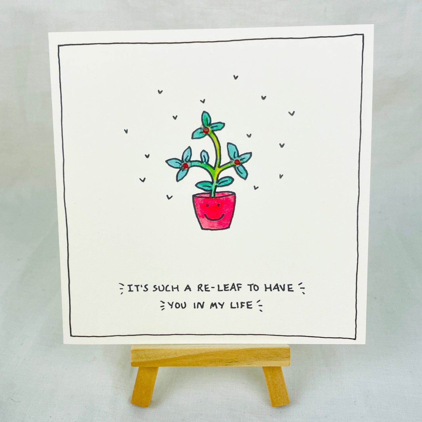 Greetings Card: ‘It’s Such a Re - leaf to Have You in My Life’ Handmade Greeting Card - Forever After Boutique