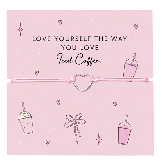 Love Yourself Like you Love Iced Coffee Bracelet - Forever After Boutique