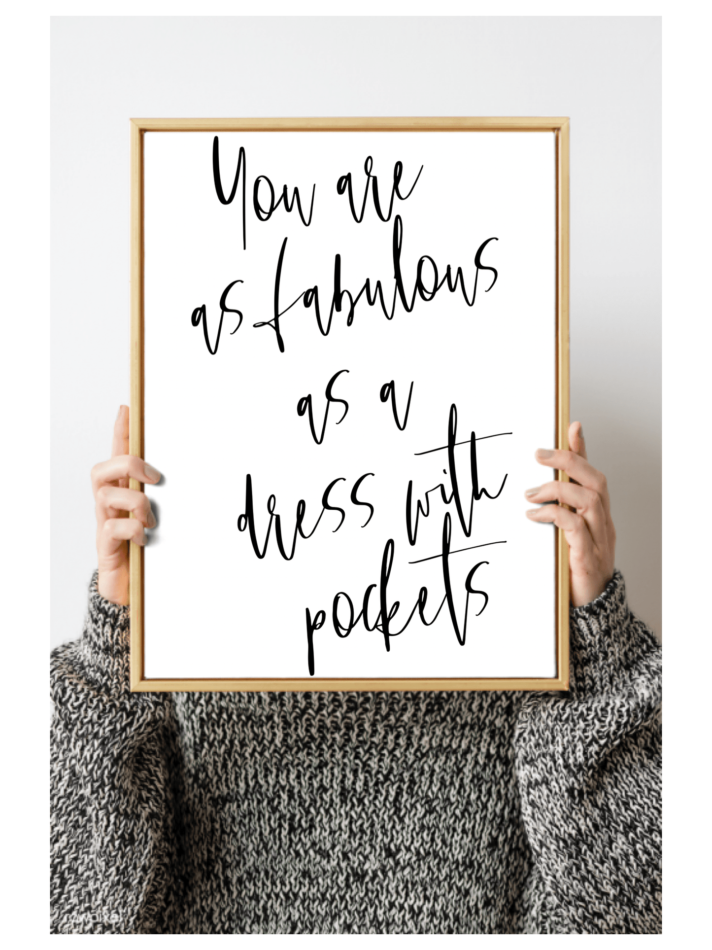 ‘You are as fabulous as a dress with pockets’ Wall Art: A5 - Forever After Boutique