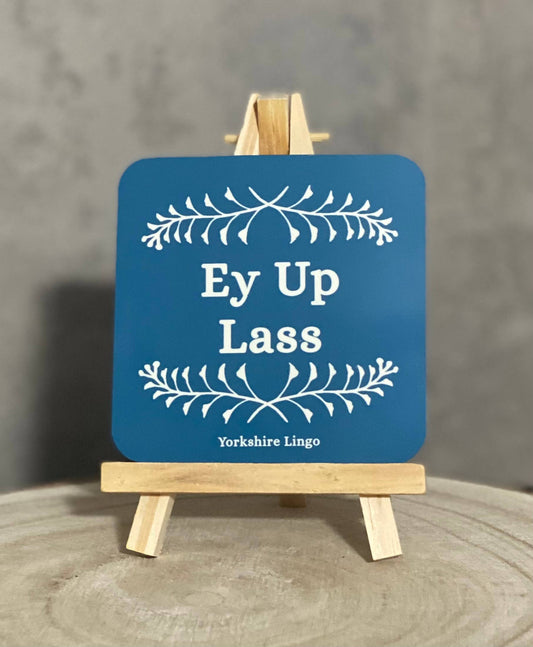 Ey Up Lass Yorkshire Coaster