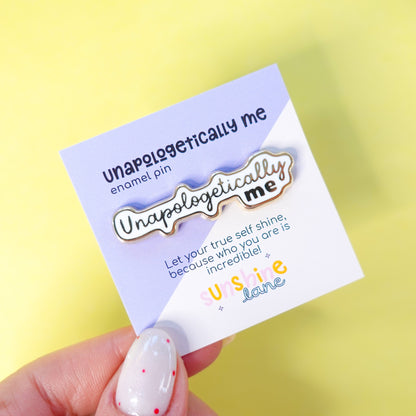 Unapologetically Me Pin