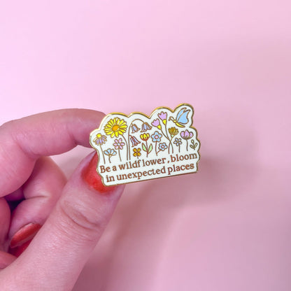 Be a Wildflower Enamel Pin