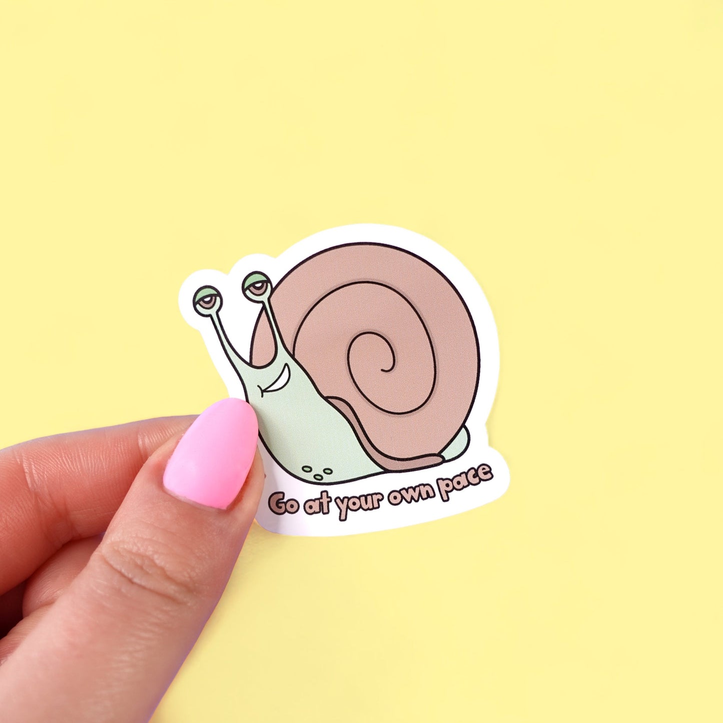 Go At Your Own Pace Snail Sticker