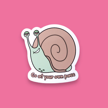 Go At Your Own Pace Snail Sticker