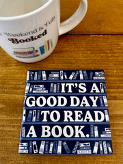 It’s A Good Day To Read A Book Ceramic Coaster