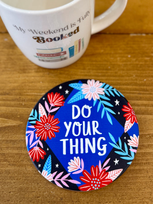 Do your thing Ceramic Coaster