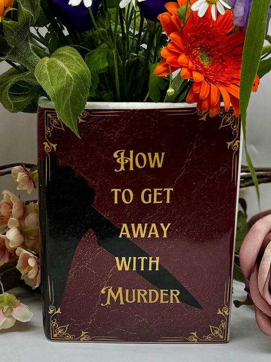 Book Vase: How To Get Away With Murder