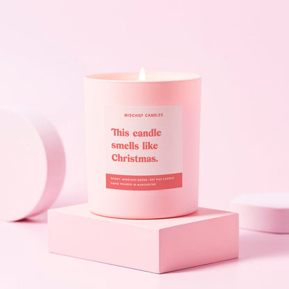 This Candle Smells Like Christmas