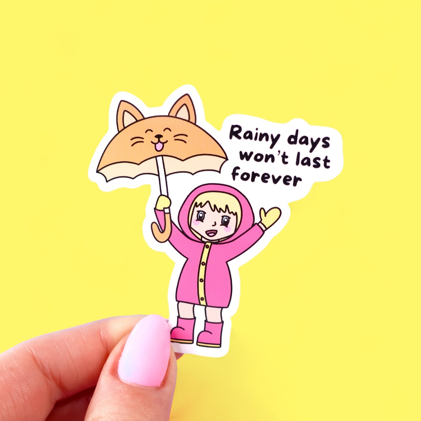 Rainy Days Won't Last Forever Sticker