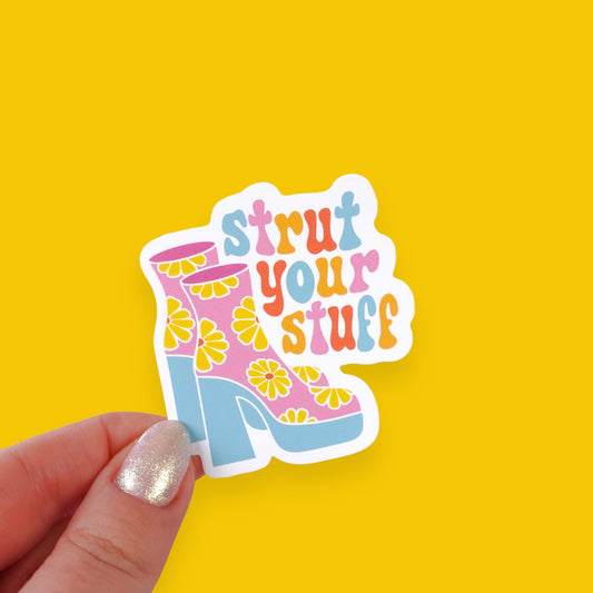 Strut Your Stuff Sticker
