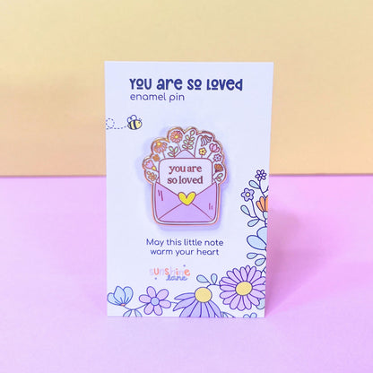 You Are So Loved Enamel Pin