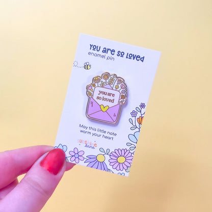 You Are So Loved Enamel Pin
