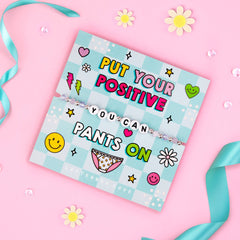 Positive Pants Bracelet