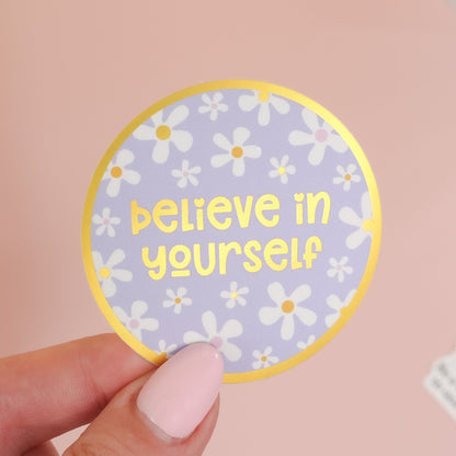 Believe in Yourself Sticker with Gold Mirror Accents