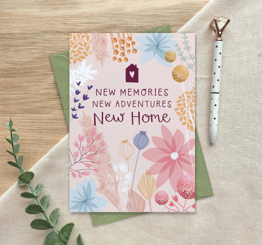 New Home Card – New Memories, New Adventures Greeting – Dried Flower Design