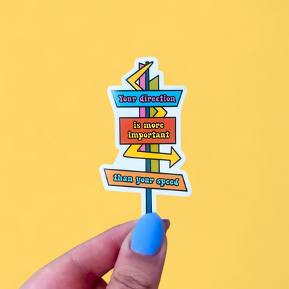 Your Direction is More Important Than Your Speed Sticker