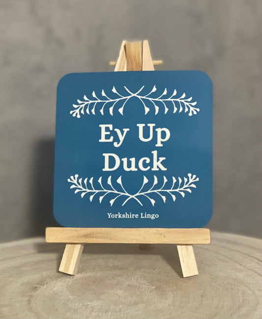 Ey Up Duck – Yorkshire Coaster - Forever After Boutique