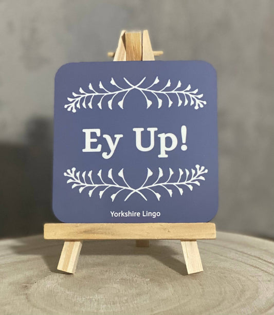 Ey Up! – Yorkshire Coaster - Forever After Boutique