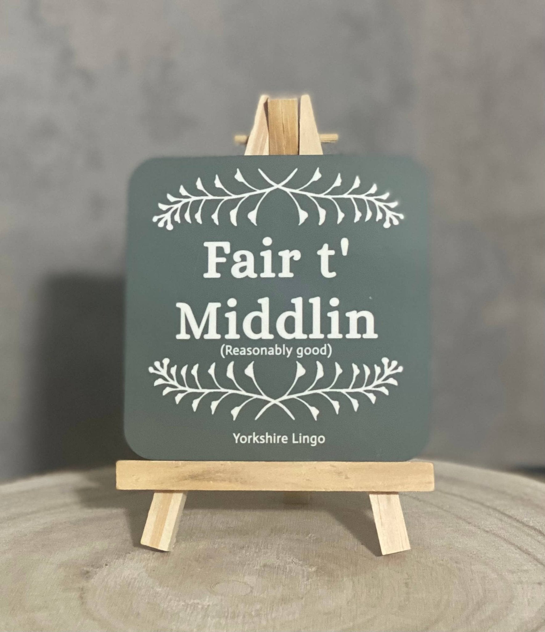 Fair t’ Middlin – Yorkshire Coaster - Forever After Boutique