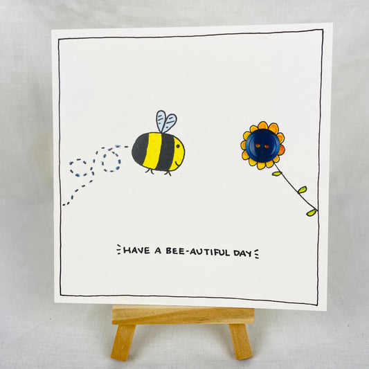Greetings Card: “Have a Bee - autiful Day” - Forever After Boutique