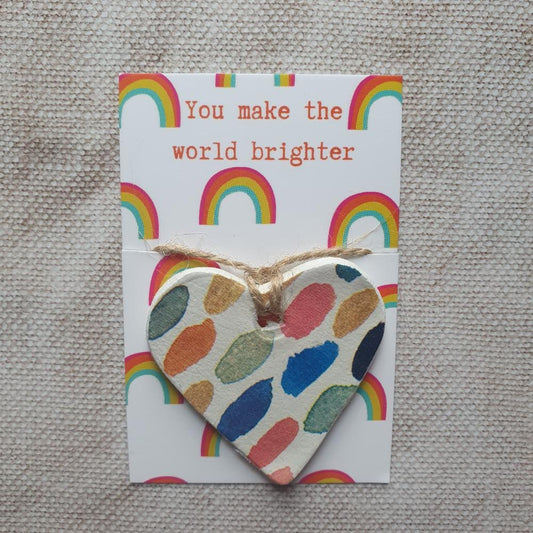 Clay Heart Keepsake Decoration - You Make The World Brighter - Pocket Token - Pick-Me-Up - Sentiment Gift
