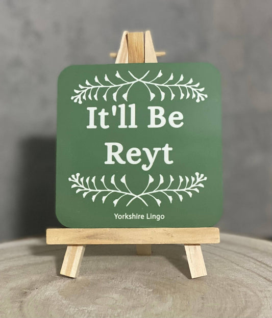 It’ll Be Reyt – Yorkshire Coaster - Forever After Boutique