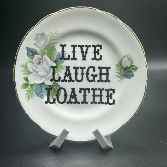 Live Laugh Loathe Plate - Forever After Boutique
