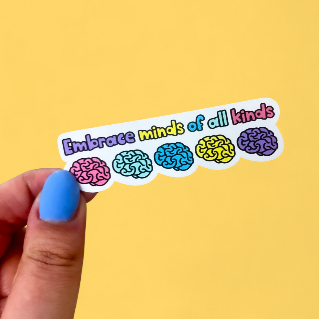 Embrace Minds of All Kinds Sticker