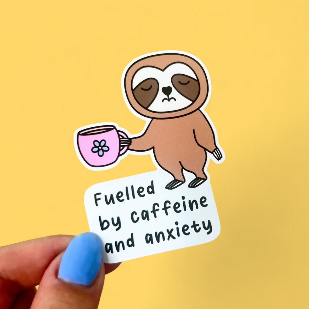 Fuelled by Caffeine and Anxiety Sloth Sticker