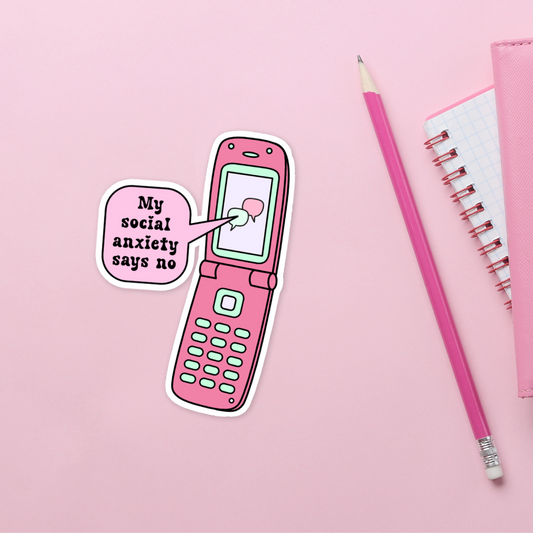 My Social Anxiety Says No Sticker